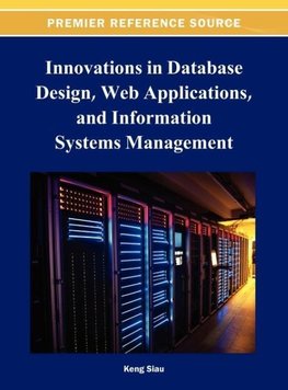 Innovations in Database Design, Web Applications, and Information Systems Management