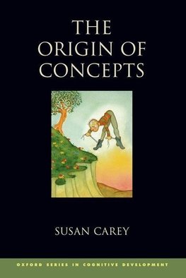 Carey, S: Origin of Concepts