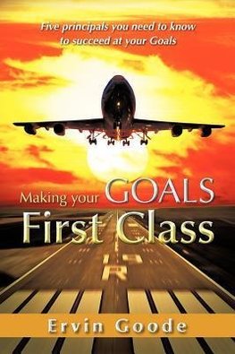 Making Your Goals First Class