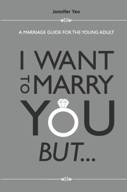 I Want to Marry You But ...