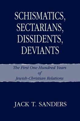 Schismatics, Sectarians, Dissidens, Deviants