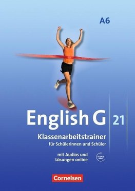 English G 21. Ausgabe A 6. Abschlussband 6-jährige Sekundarstufe I. Klassenarbeitstrainer mit Lösungen und Audios online