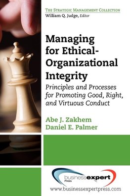 Managing for Ethical-Organizational Integrity