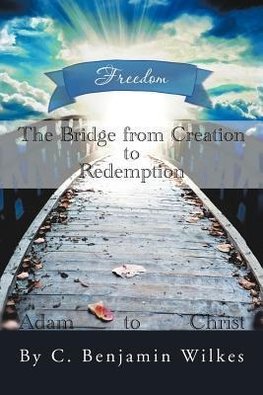 The Bridge from Creation to Redemption