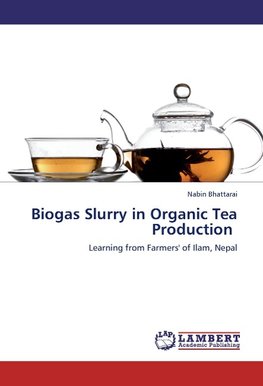 Biogas Slurry in Organic Tea Production