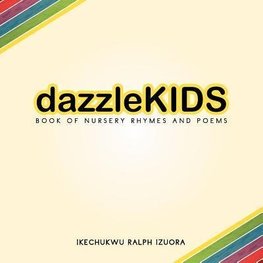 Dazzle-Kids Book of Nursery Rhymes and Poems