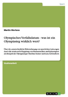 Olympisches Verfallsdatum - was ist ein Olympiasieg wirklich wert?