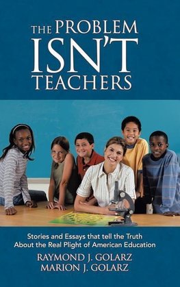 The Problem Isn't Teachers