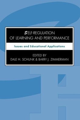 Schunk, D: Self-regulation of Learning and Performance