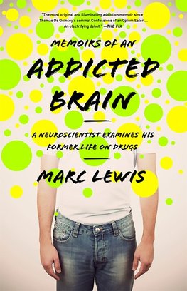 Memoirs of an Addicted Brain