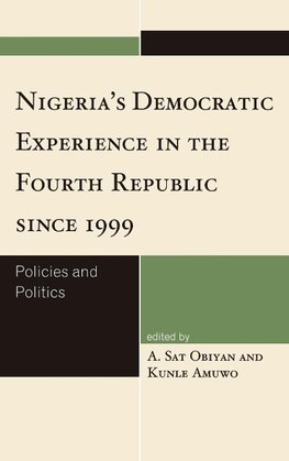 Nigeria's Democratic Experience in the Fourth Republic Since 1999