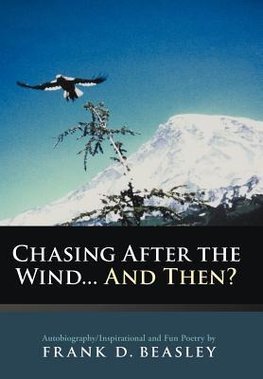 Chasing After the Wind...and Then?