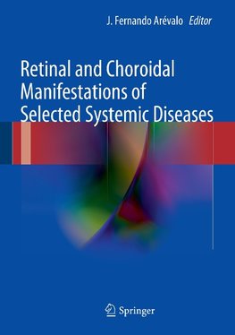 Retinal and Choroidal Manifestations of Selected Systemic Diseases