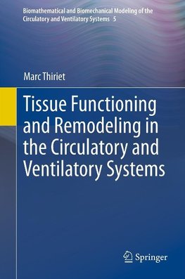 Tissue Functioning and Remodeling in the Circulatory and Ventilatory Systems