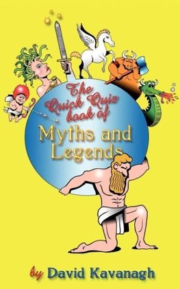 The Quick Quiz Book of Myths and Legends