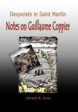 Desperate in Saint Martin Notes on Guillaume Coppier