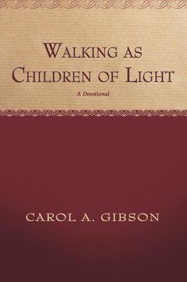 Walking as Children of Light