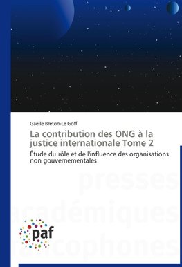 La contribution des ONG à la justice internationale Tome 2