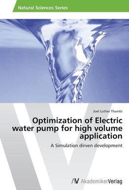 Optimization of Electric water pump for high volume application