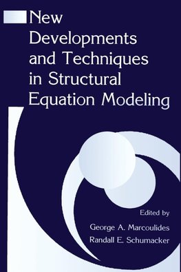 New Developments and Techniques in Structural Equation Model