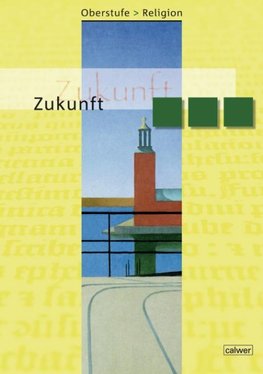 Oberstufe Religion NEU - Zukunft