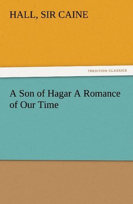 A Son of Hagar A Romance of Our Time