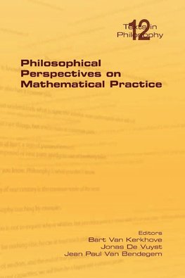 Philosophical Perspectives on Mathematical Practice