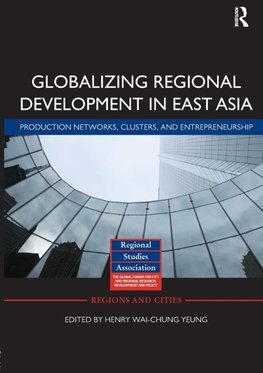 Globalizing Regional Development in East Asia