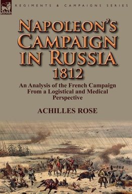 Napoleon's Campaign in Russia 1812