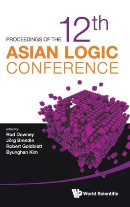 Proceedings of the 12th Asian Logic Conference