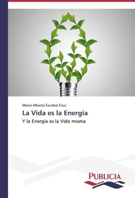 La Vida es la Energía