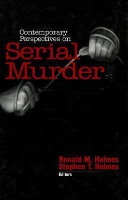 Holmes, R: Contemporary Perspectives on Serial Murder