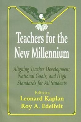 Kaplan, L: Teachers for the New Millennium