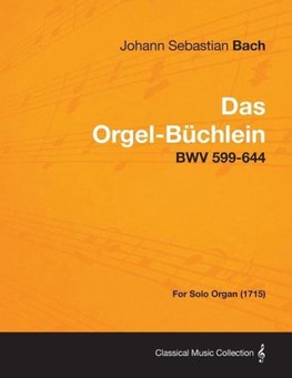 DAS ORGEL-BUCHLEIN - BWV 599-6