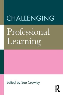 Crowley, S: Challenging Professional Learning