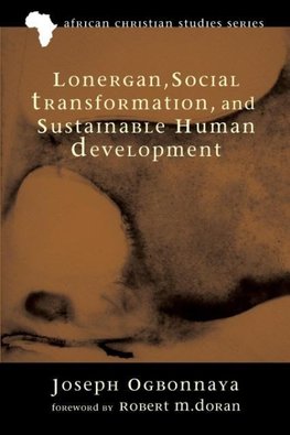 Lonergan, Social Transformation, and Sustainable Human Development