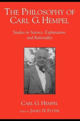 Hempel, C: The Philosophy of Carl G. Hempel