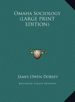 Omaha Sociology (LARGE PRINT EDITION)