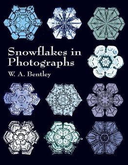 Bentley, W:  Snowflakes in Photographs