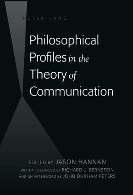 Philosophical Profiles in the Theory of Communication