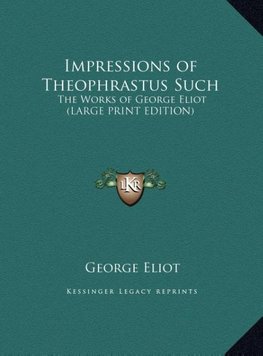 Impressions of Theophrastus Such