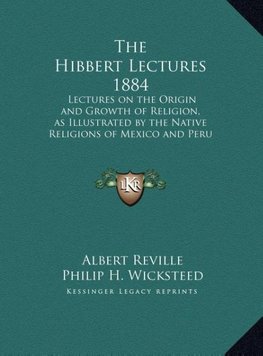 The Hibbert Lectures 1884