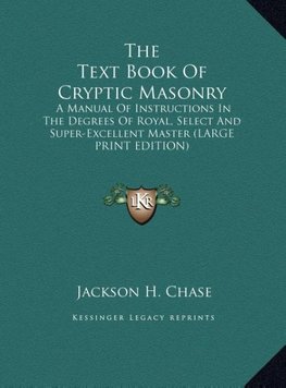 The Text Book Of Cryptic Masonry