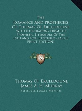 The Romance And Prophecies Of Thomas Of Erceldoune