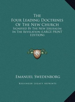 The Four Leading Doctrines Of The New Church