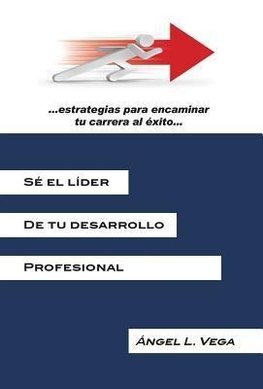 Se El Lider de Tu Desarrollo Profesional