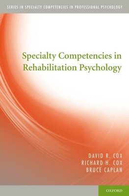 Cox, D: Specialty Competencies in Rehabilitation Psychology