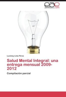 Salud Mental Integral: una entrega mensual 2009-2012