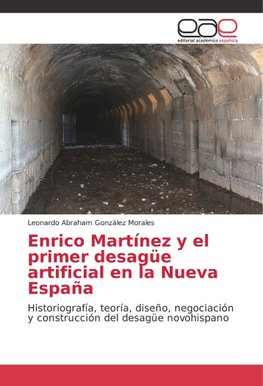 Enrico Martínez y el primer desagüe artificial en la Nueva España