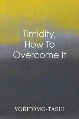 Timidity - How to Overcome It